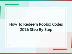How to Redeem Roblox Codes in 2026: Step-by-Step Guide