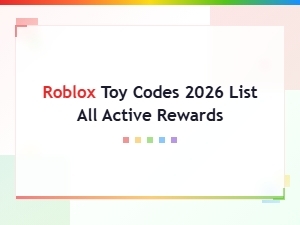 Roblox Toy Codes 2026: All Active Rewards List You Can Redeem Now